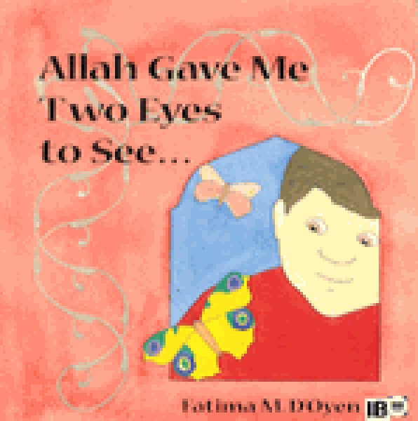 画像1: アッラーがくれたふたつのめ　Allah Gave Me Two Eyes to See...【日本語訳あり】 (1)
