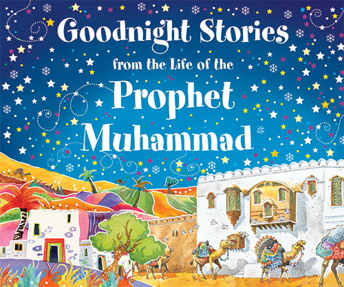 おやすみ前の預言者ムハンマド様ﷺ物語 Goodnight Stories from the life of the Prophet Muhammadﷺ
